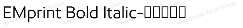 EMprint Bold Italic字体转换